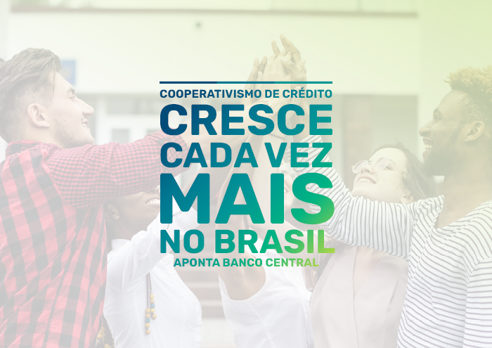 Cooperativismo de crédito cresce cada vez mais no Brasil
